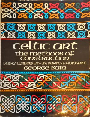 Celtic Art: The Methods of Construction