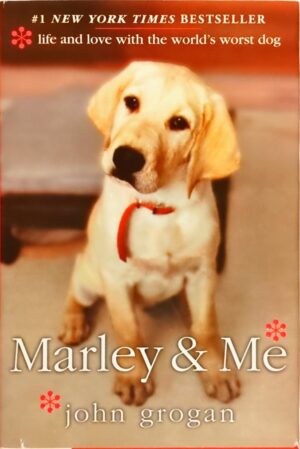 Marley & Me - Life And Love With The World's Worst Dog