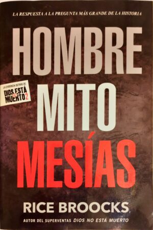Hombre Mito Mesías: La respuesta a la pregunta más grande de la historia